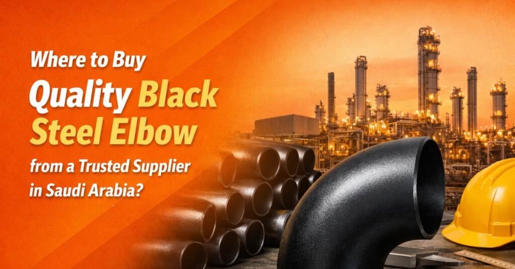 Where to Buy Quality Black Steel Elbow from a Trusted Supplier in Saudi Arabia?